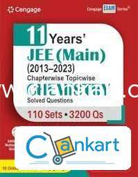 11 Years JEE (Main) (2013-2023) Chapterwise Chemistry Solved Questions