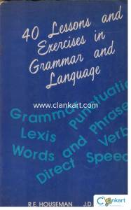 40 Lessons and Exercises in Grammar and Language  Houseman & Bentl