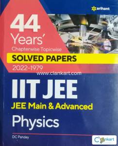 PHYSICS 44 Year's Chapterwise Solved Papers IITJEE DC Pandey