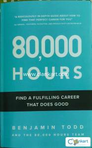80,000 HOURS FIND A FULLING CAREER THAT DOES GOOD BY BENJAMIN TODD