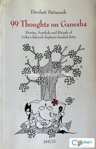 99 THOUGHTS ON GANESHA