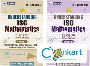APC Understanding ISC Mathematics Class 12 Volume 1 and 2
