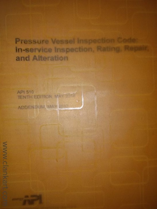 API 510 (Pressure vessel inspection code - in-service ins8, rating, re