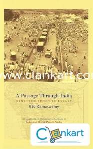 A Passage Through India- Nineteen Episodic Essays BY S R RAMASWAMY