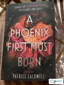 A Phoenix First Must Burn