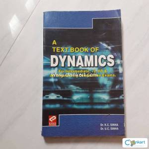 A Text Book of Dynamics by Dr K C Sinha and Dr U C Sinha