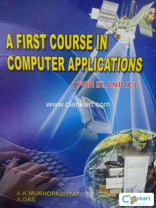 A first course in computer application (for 9 & 10)