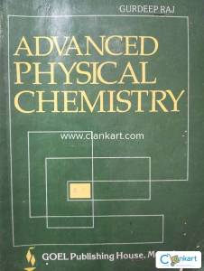 Advance Physical Chemistry by prof. Gurdeep raj