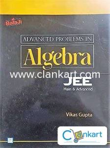 Advanced Problems In Algebra For JEE Main & Advanced