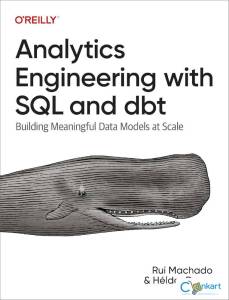 Analytics Engineering with SQL and Dbt: Building Meaningful Data Model