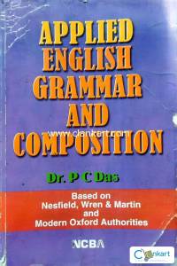 Applied English Grammer and Composition. Written by Dr. P C Das.