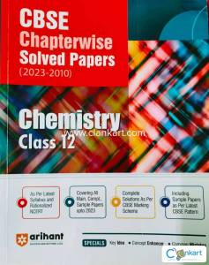 Arihant CBSE Chapterwise Solved Papers 2023-2010 Chemistry Class 12th