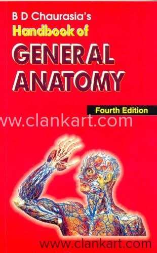 B D Chaurasias Handbook of General Anatomy