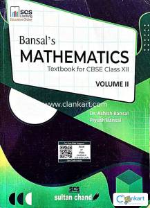 Bansal's Mathematics, T.B for CBSE class 12 vol-2