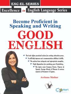 Become Proficient In Speaking And Writing - Good English