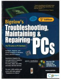 Bigelow's Troubleshooting,maintaining & Repairing PCs