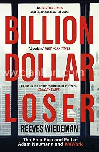 Billion Dollar Loser The epic rise and fall of WeWork Condition 55