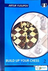 Build Up Your Chess 2: Beyond the Basics
