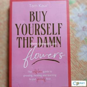 Buy Yourself the Damn Flowers - Self Love Guide