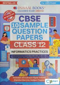 CBSE 10 Sample Question Papers Class 12 INFORMATICS PRACTICES