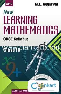 CBSE New Learning Mathematics Class-IX by ML Aggarwal