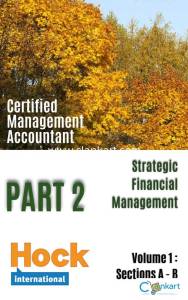 CMA PART 2 VOLUME 1 Textbook : Strategic Financial Management