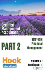 CMA PART 2 VOLUME 2 : Strategic Financial Management