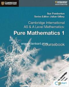 Cambridge A Level Mathematics Pure Mathematics 1