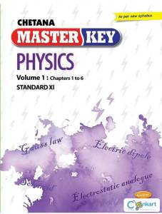 Chetana Master Key : Physics Vol:1 std 11th