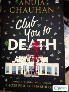 Club you to death by Anuja Chauhan