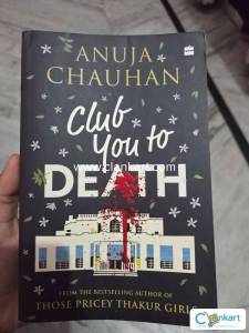 Club you to death by Anuja Chauhan
