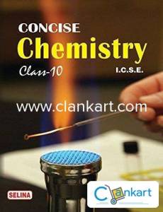 Concise Chemistry  Class X ICSE