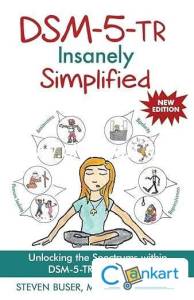 DSM-5-TR Insanely Simplified: Unlocking the Spectrums within DSM