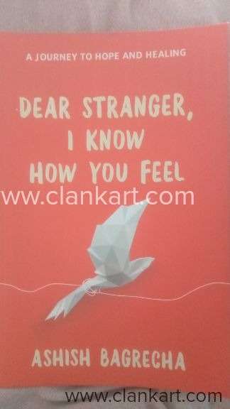 Dear Stranger I know what you feel