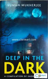 Deep in the dark