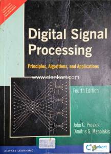 Digital Signal Processing by John G. Proakis, Dimitris G. Manolakis