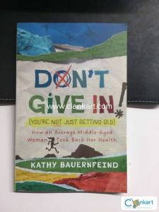 Don't Give In! (You're Not Just Getting Old):IND-B0F1W9NC9H