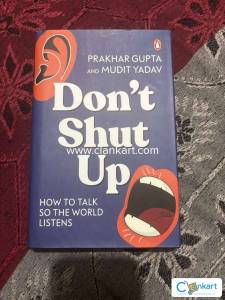 Don't Shut Up by Prakhar Gupta and Mudit Yadav
