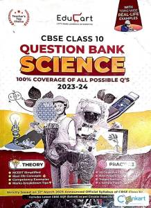 EDUCART CBSE CLASS 10 QUESTION BANK SCIENCE , 2023-24