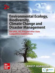 ENVIRONMENTAL ECOLOGY,BIODIVERSITY,CLIMATE CHANGE, DISASTER  UPSC