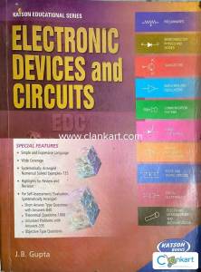 Electronic Devices and Circuits by J.B.Gupta