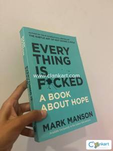 Every thing is f*cked by Mark Manson