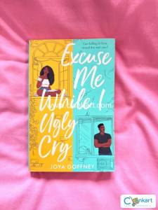 Excuse Me While I Ugly Cry - Joya Goffney