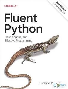 Fluent Python: Clear, Concise, and Effective Programming 2nd Edition
