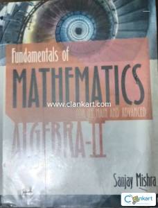 Fundamentals of mathematics algebra by Sanjay mishra for engineering a