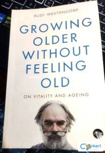 GROWING OLDER WITHOUT FEELING OLD
