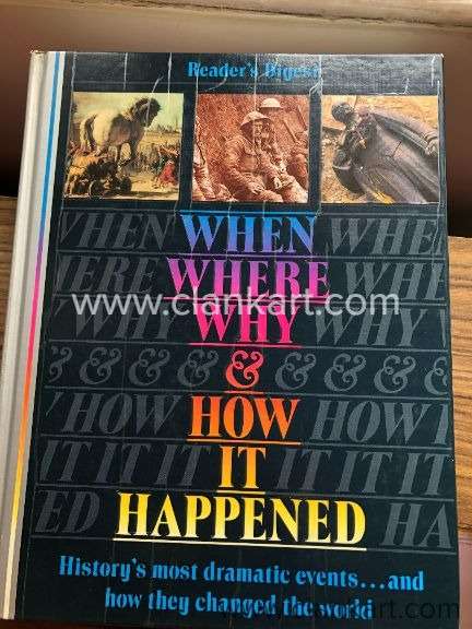 Historys most dramatic eventsWhenWhereWhyHow it happenedHardcover