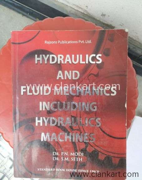 Hydraulic and fluidmechanics including hydraulic machines modi seth