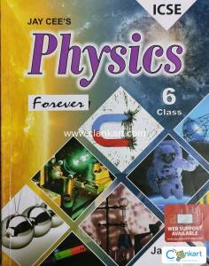 ICSE Jaycee's Physics Forever for Class 6 (Latest Edition)