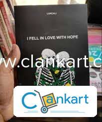 I fell in love with hope